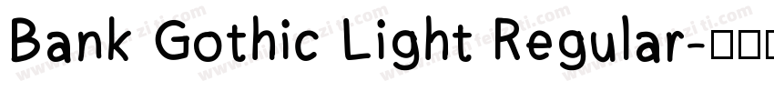 Bank Gothic Light Regular字体转换